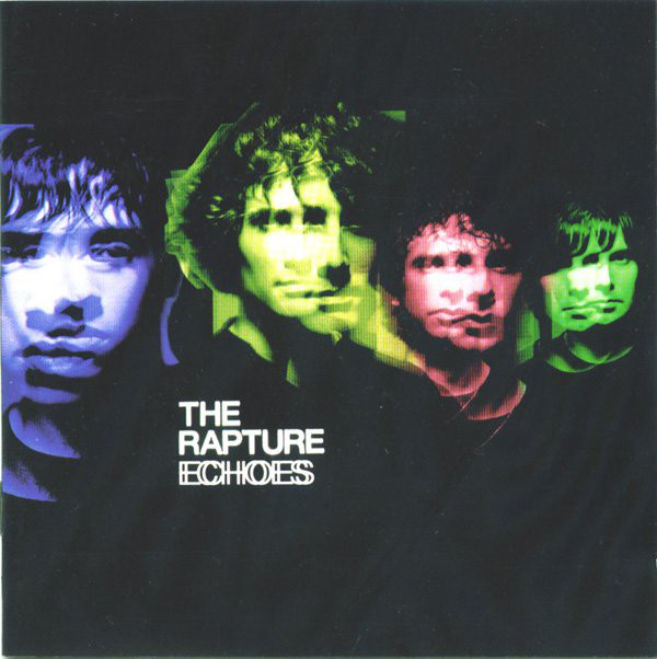 The Rapture: Echoes (2003)